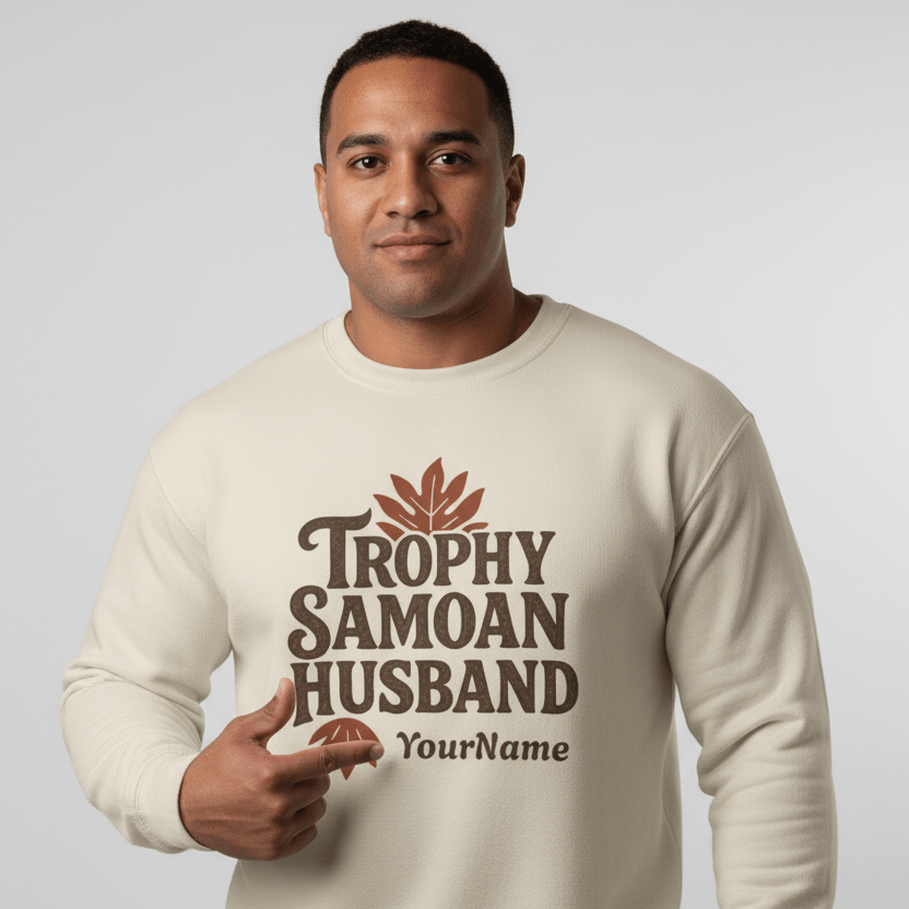 Unisex heavy sweatshirt featuring a Trophy Samoan Husband design on ash-colored fabric.