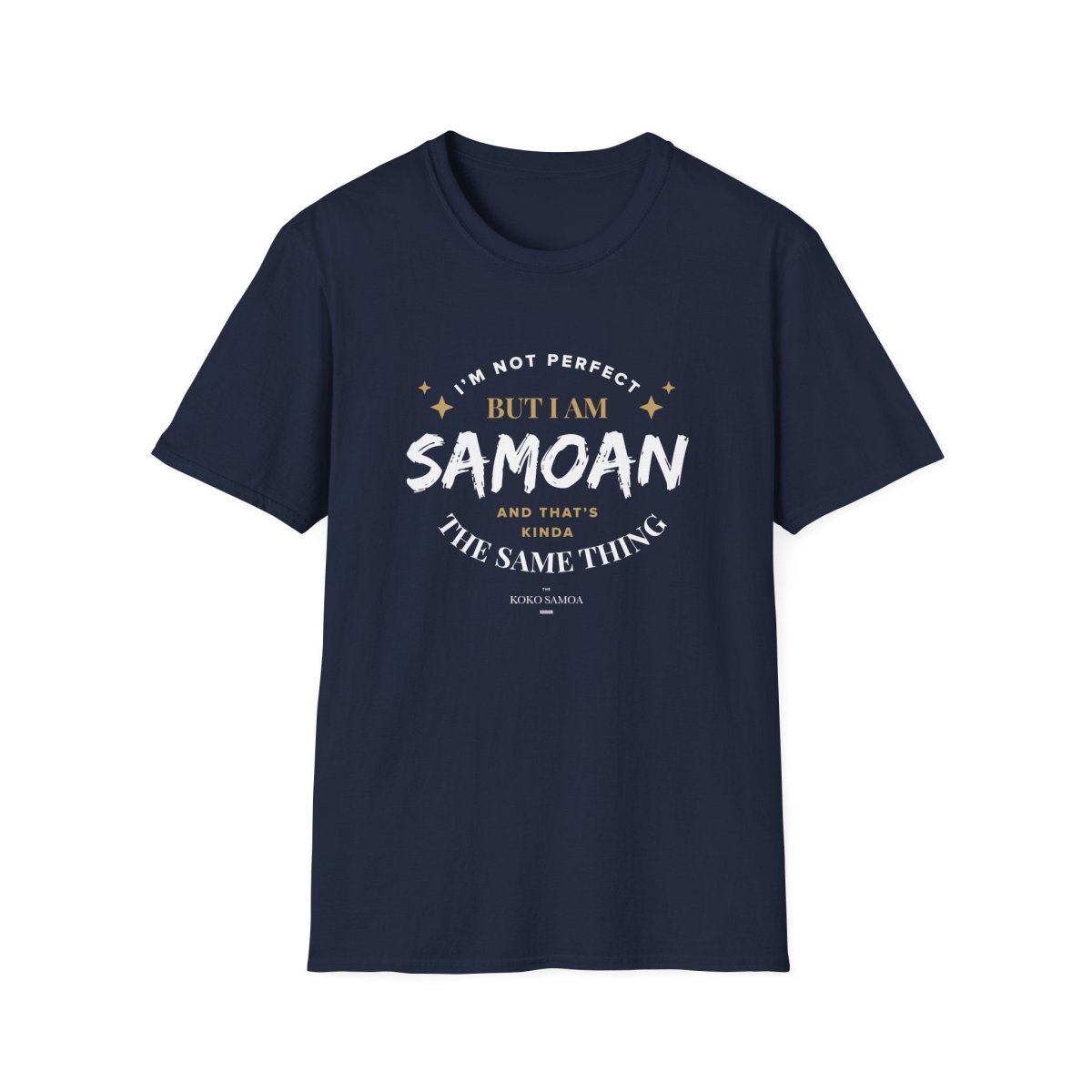 Soft Unisex Tee - Not Perfect But Samoan - Personalised - AU/NZ - The Koko Samoa