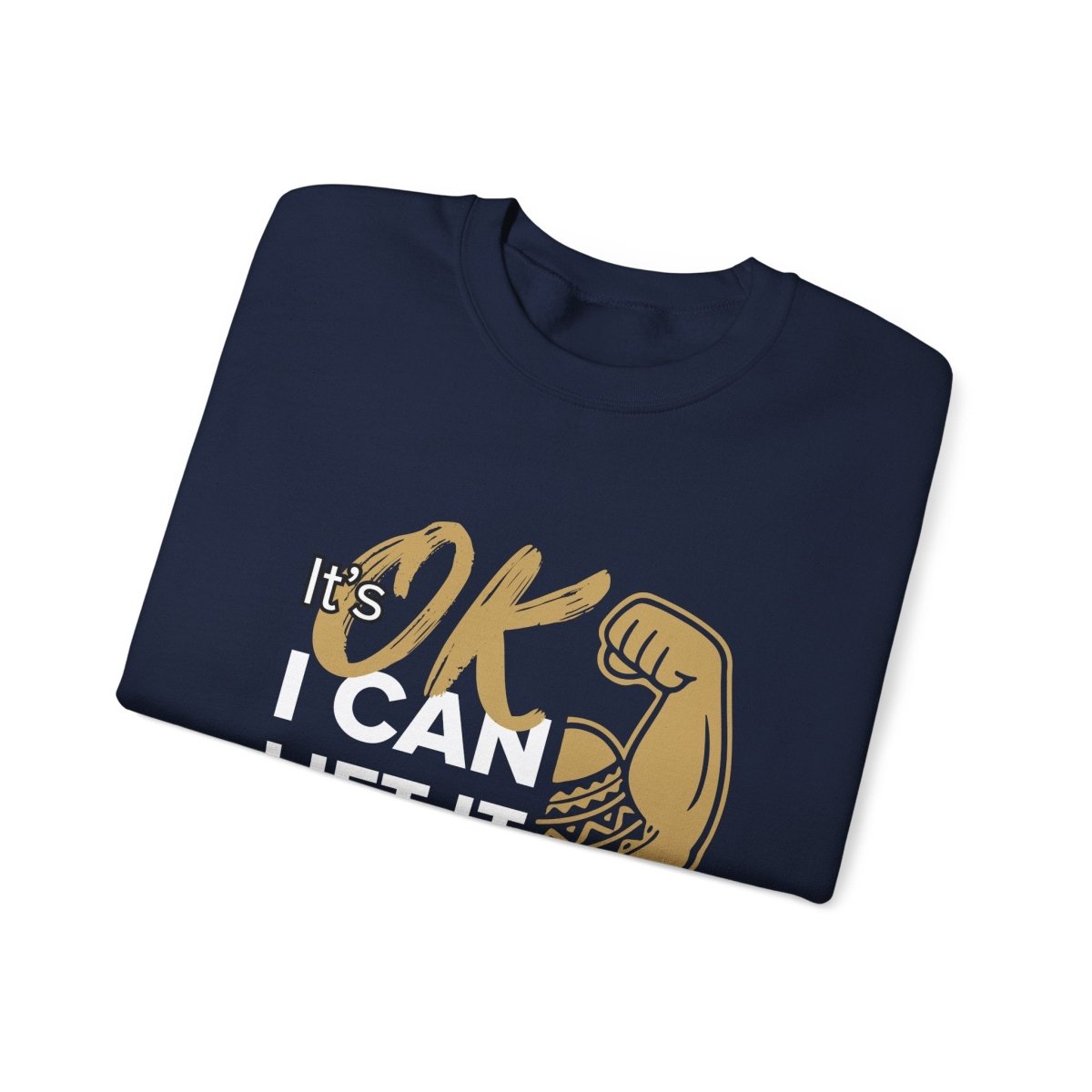Unisex heavy sweatshirt from The Print Bar with "I Can Lift It" print, featuring a comfortable fit and personalized design.