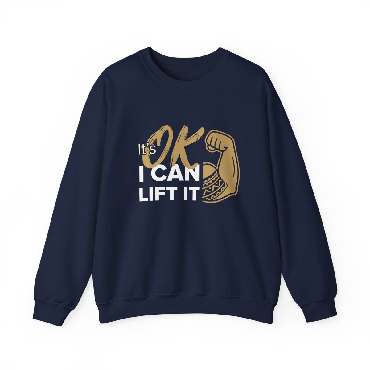 Unisex heavy sweatshirt with "I Can Lift It" print from The Print Bar, in black with white text, on a plain background.