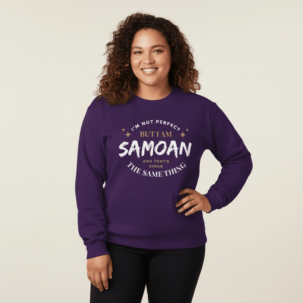 Unisex Heavy Sweatshirt - Not Perfect But Samoan - AU/NZ/USA - The Koko Samoa