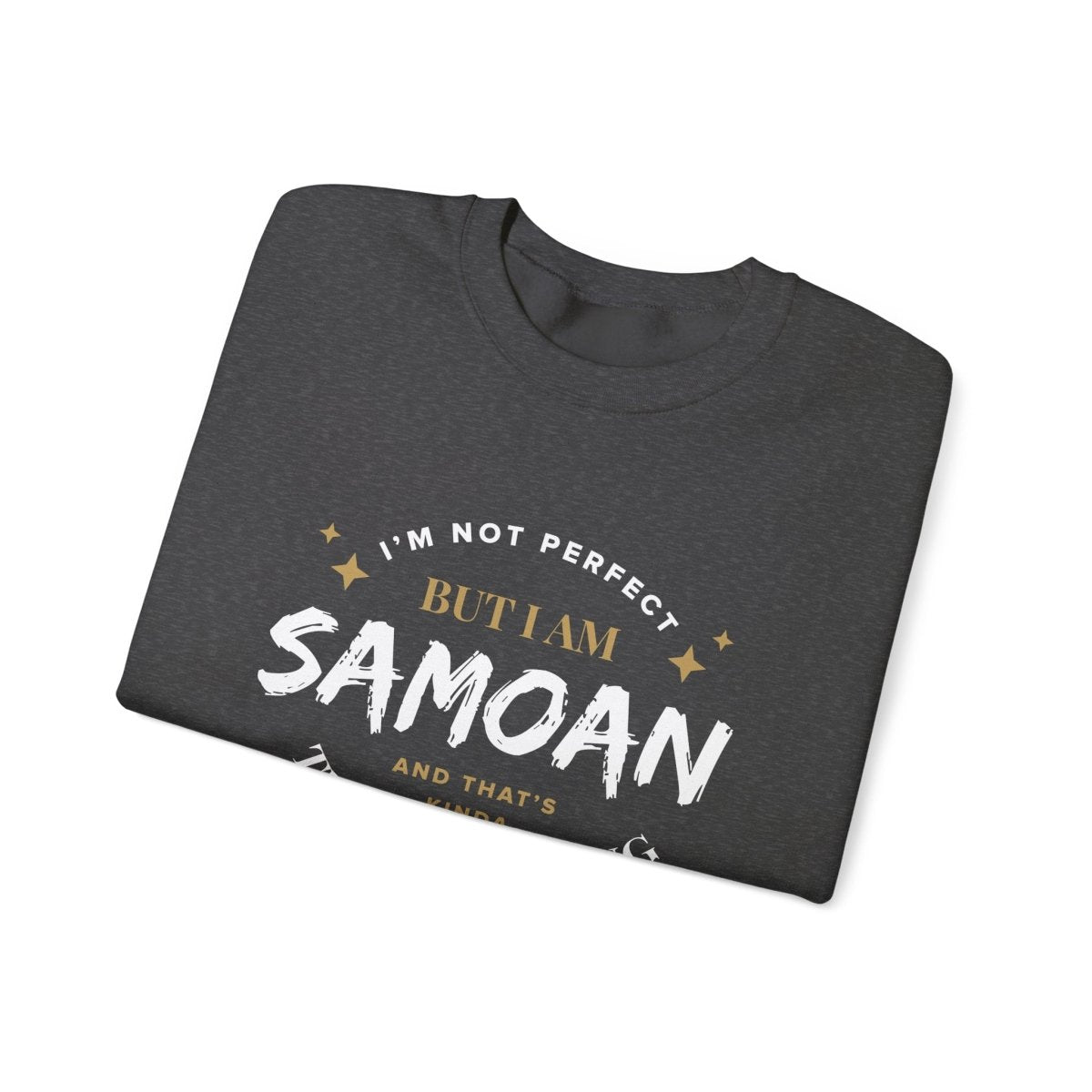 Unisex Heavy Sweatshirt - Not Perfect But Samoan - Personalised - AU/NZ - The Koko Samoa