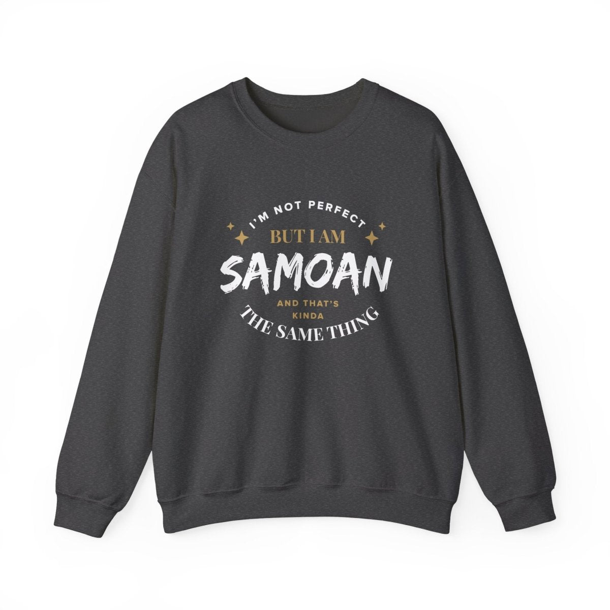 Unisex Heavy Sweatshirt - Not Perfect But Samoan - Personalised - AU/NZ - The Koko Samoa