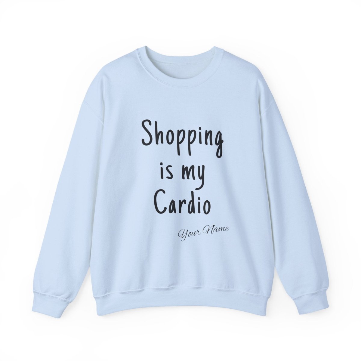 Unisex Heavy Sweatshirt - ShOpping is My Cardio - Personalised - AU/NZ - The Koko Samoa
