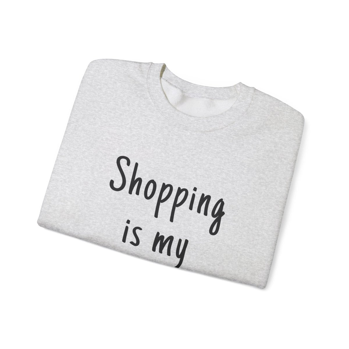 Unisex heavy sweatshirt with "Shopping is My Cardio" text, by The Print Bar, featuring a casual, personalized design.