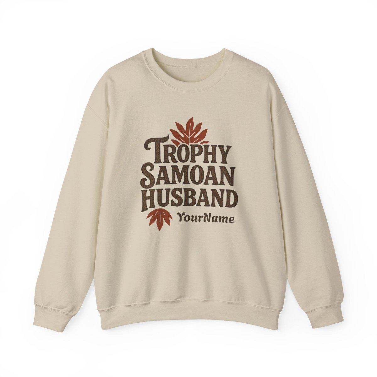 Unisex heavy sweatshirt featuring Trophy Samoan Husband design, personalized print, in natural fabric and style.