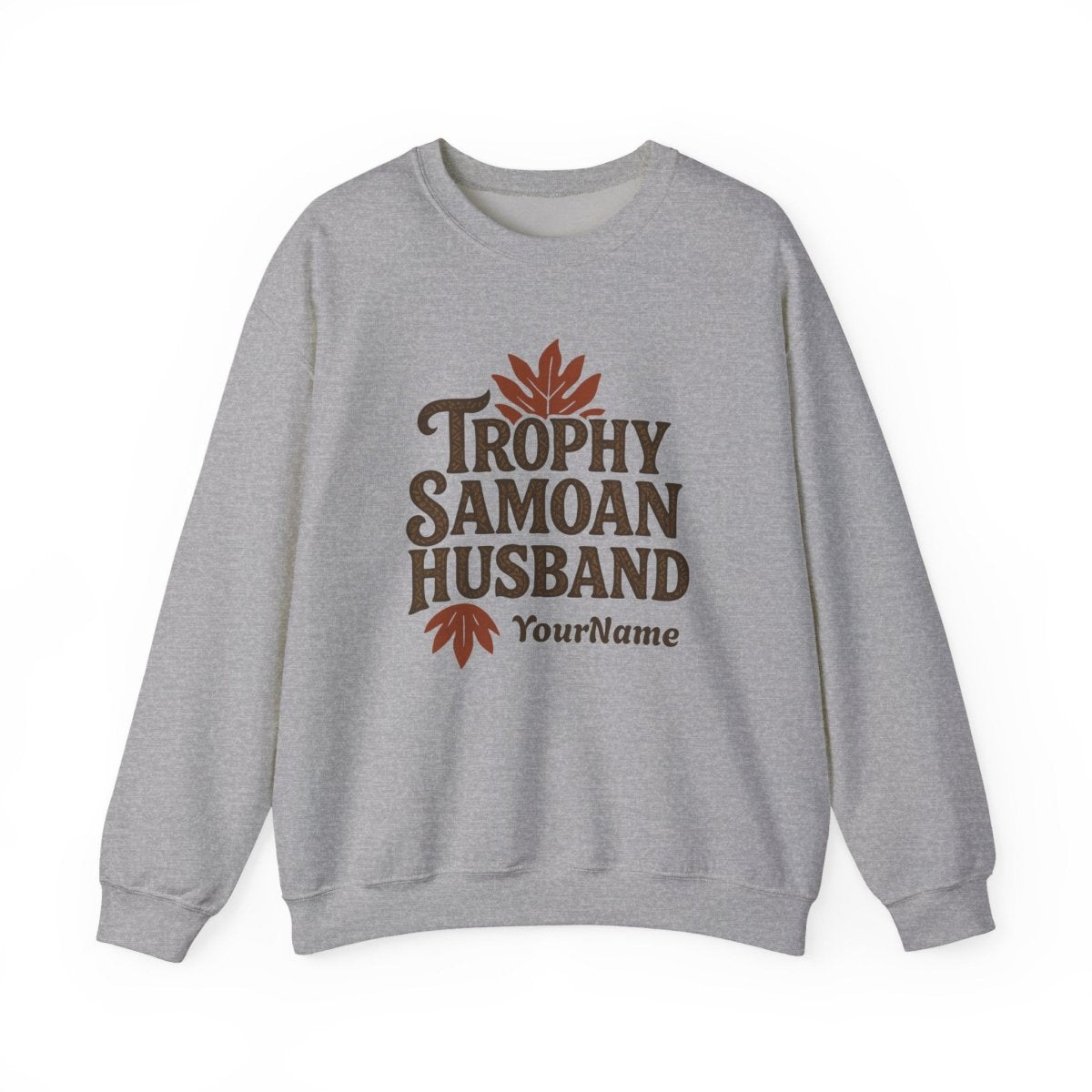Unisex heavy sweatshirt featuring a Trophy Samoan Husband design, personalized and branded.