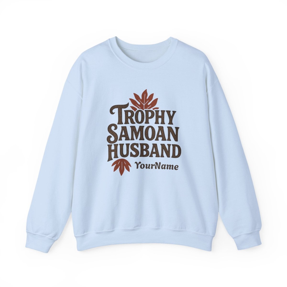 Unisex heavy sweatshirt with "Trophy Samoan Husband" personalized text, featuring a comfortable fit, by The Print Bar.