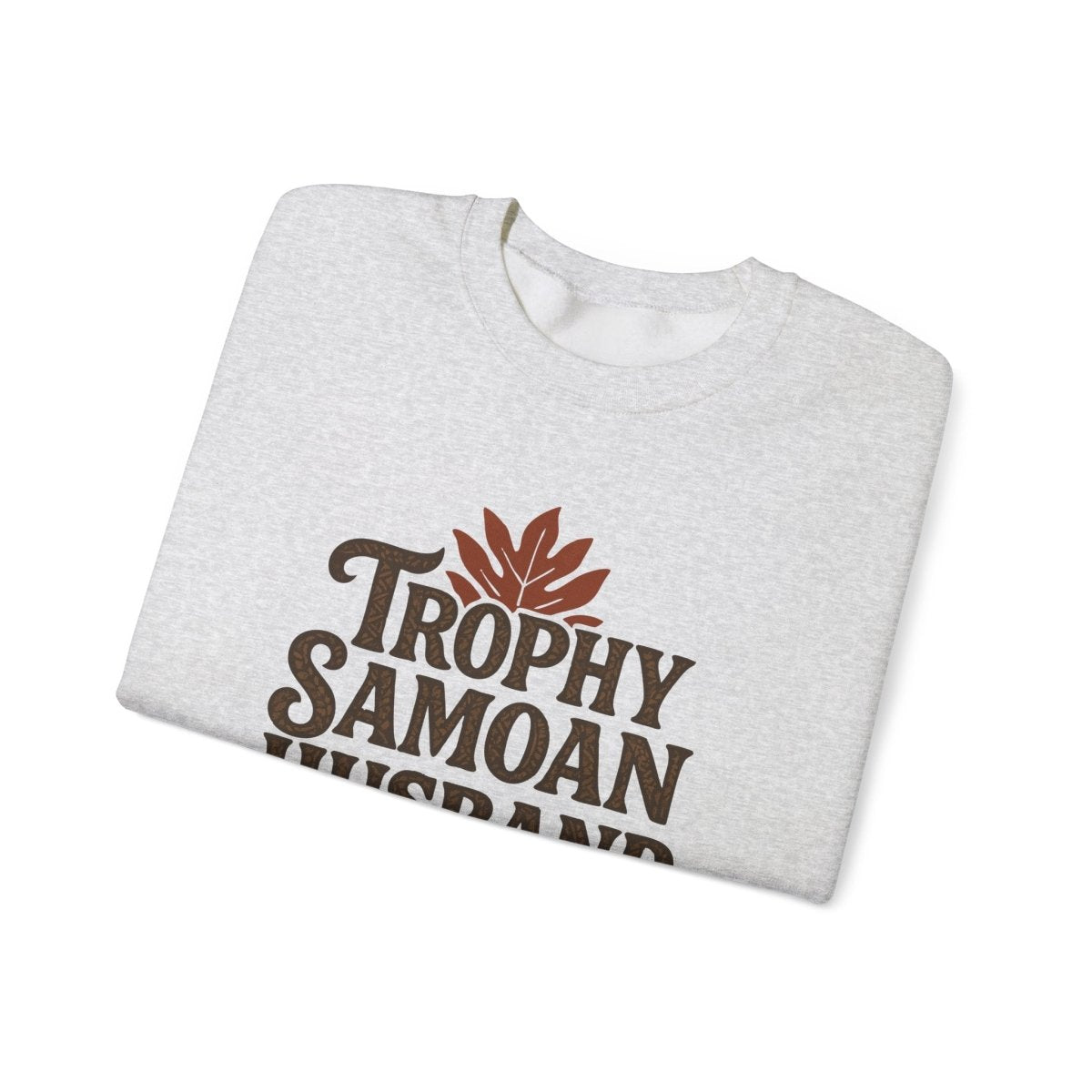 Unisex heavy sweatshirt featuring Trophy Samoan Husband, casual wear for men and women.